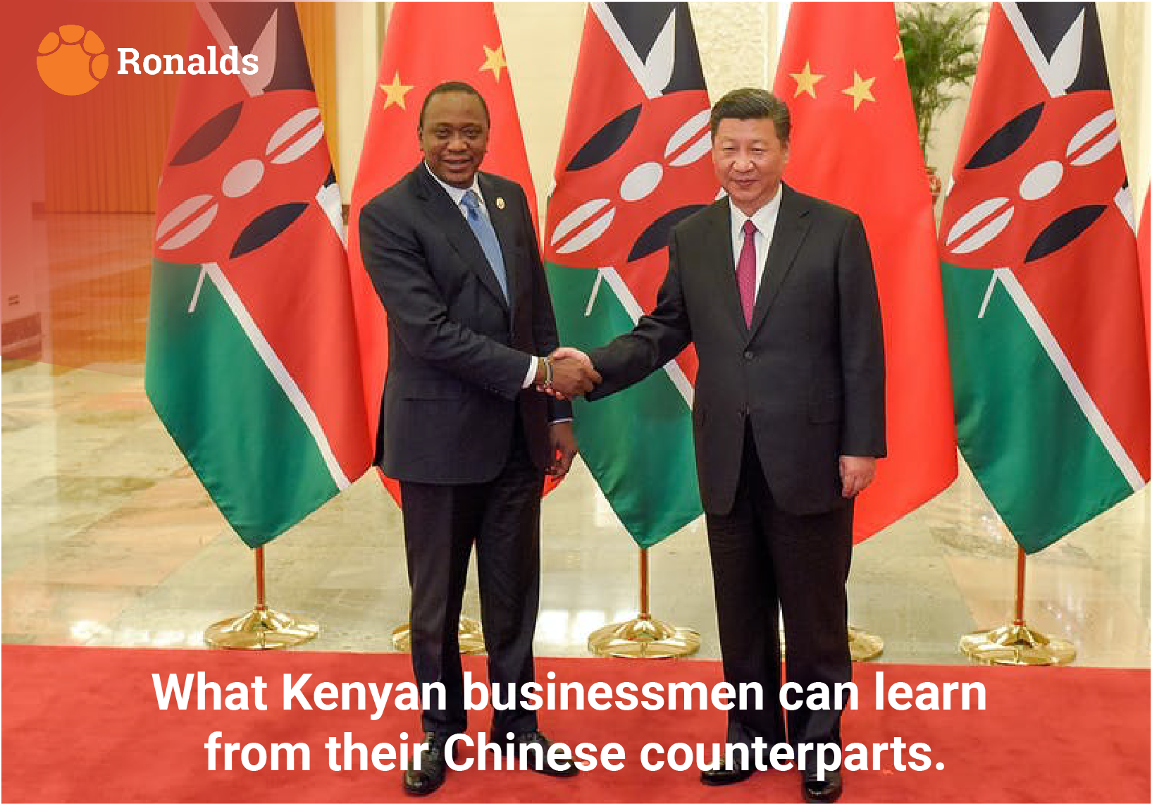What Kenyan businessmen can learn from their Chinese counterparts.
