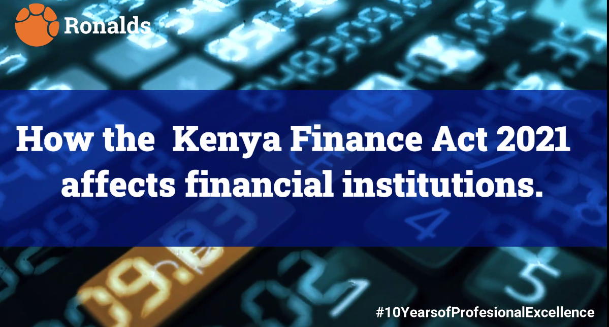 How the Kenya Finance Act 2021 affected financial institutions.
