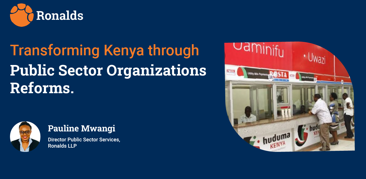 Transforming Kenya through Public Sector Organizations reforms.